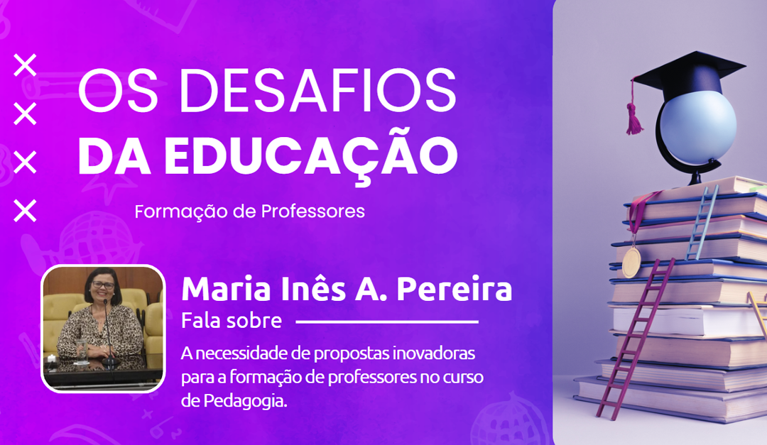 A necessidade de propostas inovadoras para a formao de professores no curso de Pedagogia.